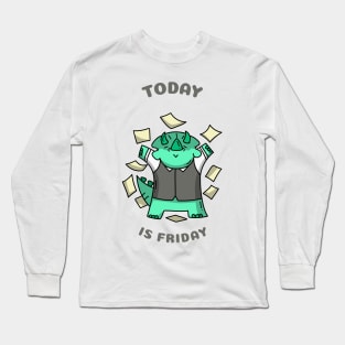 Today Is friday Long Sleeve T-Shirt